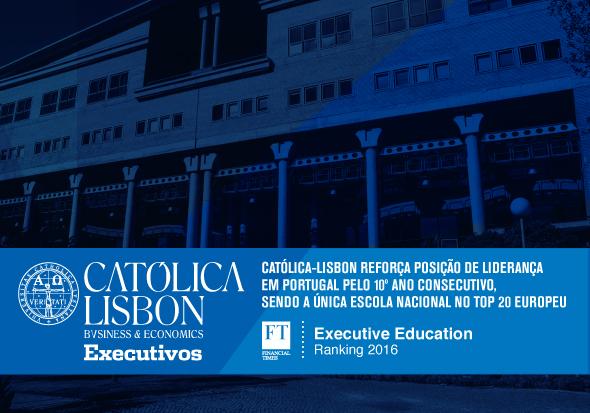 Executive Education CATÓLICA-LISBON Rankings FT 2016